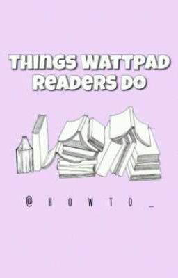 things wattpad readers do - french translation