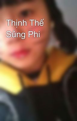 Thịnh Thế Sủng Phi