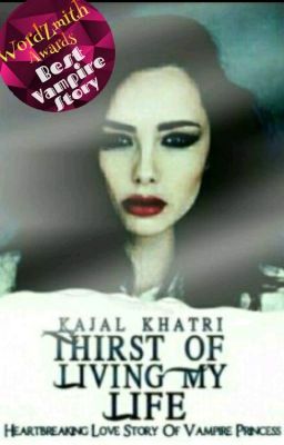 Thirst of Living My Life(Story of Vampire Princess)