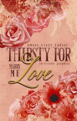 Thirsty For Love: Marry Me