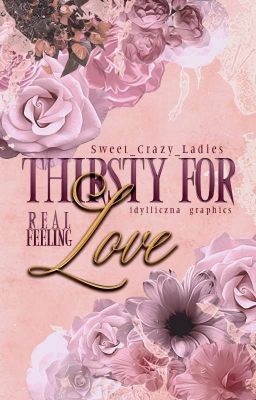 Thirsty For Love: Real Feeling