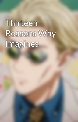 Thirteen Reasons Why Imagines