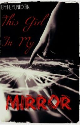 This Girl In My Mirror [COMING SOON]