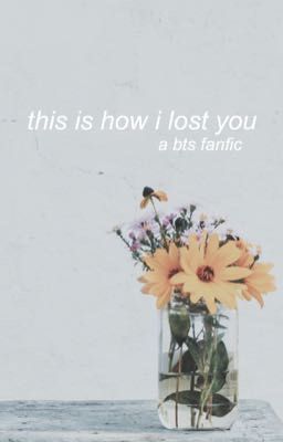 this is how i lost you | jeon jungkook x reader 