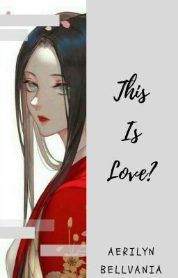 This Is Love? [ ✔ ]