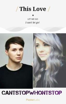 This Love (A Dan Howell Fanfiction)