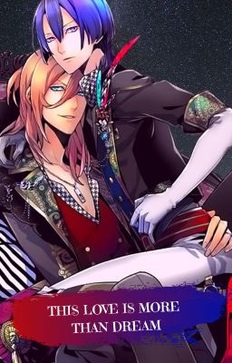 This love is more than dream [Uta no Prince-sama fanfiction]