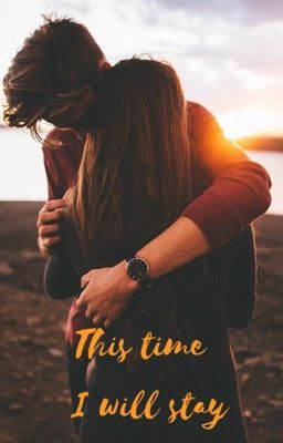 This time I will stay