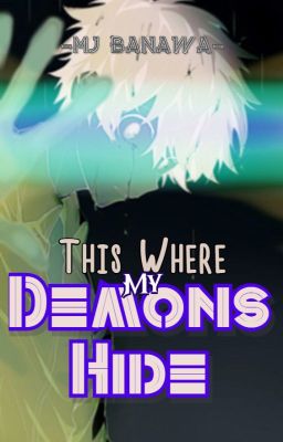 This' Where My Demons Hide (Villain AU)