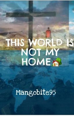 This World Is Not My Home