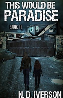 This Would Be Paradise (Book 2)-A Zombie Novel