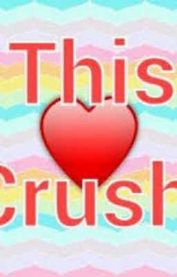 Thiscrush