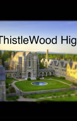 ThistleWood High (Highschool RP)