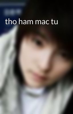 tho ham mac tu