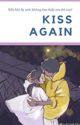 [ THƠ NGÂY ] KISS AGAIN