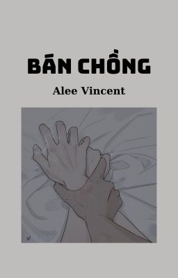 [Thô tục] Bán chồng