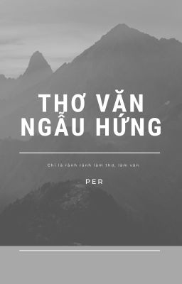 Thơ Văn Ngẫu Hứng Của Một Nhóc Ất Ơ