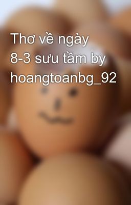 Thơ về ngày 8-3 sưu tầm by hoangtoanbg_92