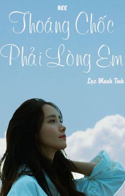 Thoáng Chốc Phải Lòng Em