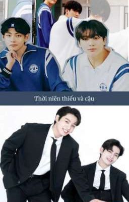 Thời niên thiếu và cậu 