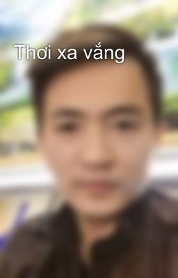 Thơi xa vắng