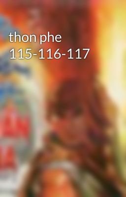 thon phe 115-116-117