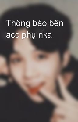 Thông báo bên acc phụ nka