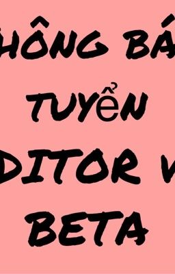 THÔNG BÁO : TUYỂN EDITOR và BETA 