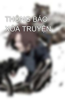 THÔNG BÁO XÓA TRUYỆN