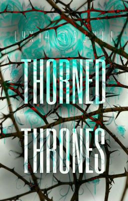 Thorned Thrones (On Hold)