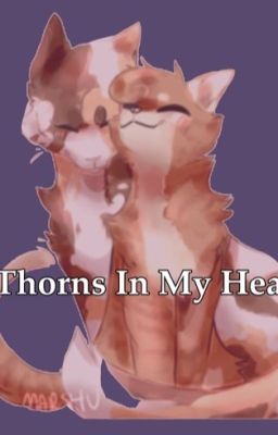 Thorns In My Heart. [Brackenfur x Reader]