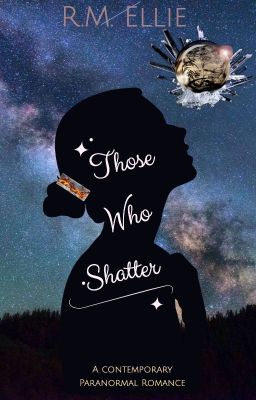 Those Who Shatter