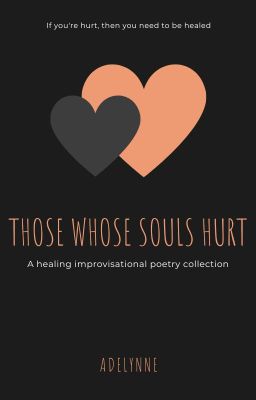 Those whose souls hurt