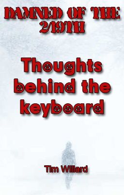 Thoughts Behind the Keyboard: Damned of the 2/19th