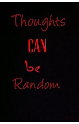 Thoughts Can Be Random