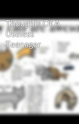 Thoughts Of A Useless Teenager