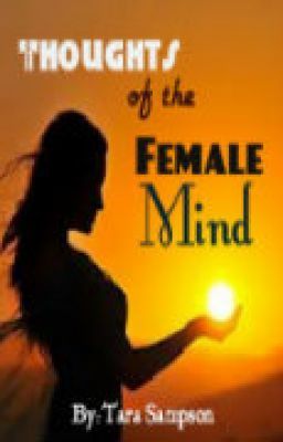 Thoughts of the Female Mind