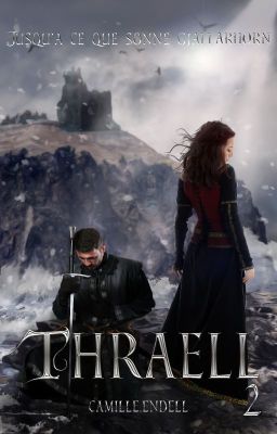 Thraell 2 : Jusqu'à ce que sonne Gjallarhorn  [SOUS CONTRAT D'ÉDITION]