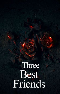 -{Three Best Friends}-