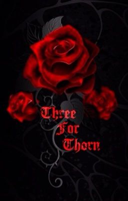 🌹Three for Thorn🌹 