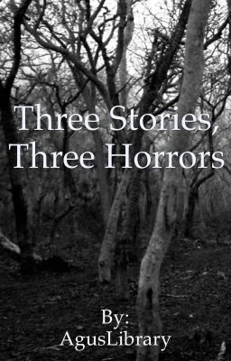 Three Horrors, Three Stories