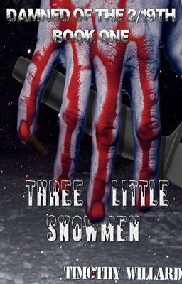 Three Little Snowmen (Damned of the 2/19th Book 1) Rewritten: 29 June 2015