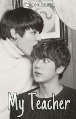 [ Threeshort: JinKook ] [ My teacher - Thầy giáo em yêu anh ]