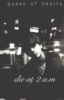 [threeshot] heesung || die at 2 a.m