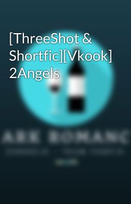 [ThreeShot & Shortfic][Vkook] 2Angels