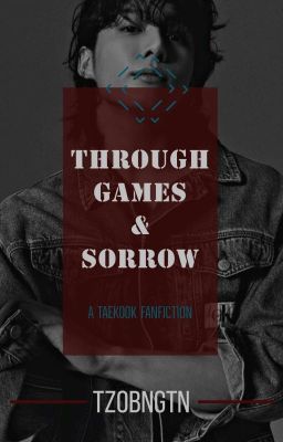 Through Games & Sorrow