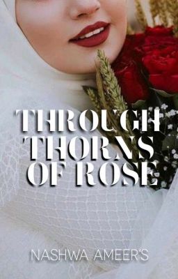 Through Thorns Of Rose