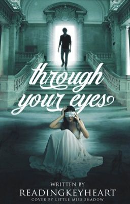 Through Your Eyes