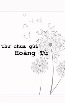 THƯ CHƯA GỬI HOÀNG TỬ