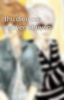 thu dieu cua nguyen khuyen